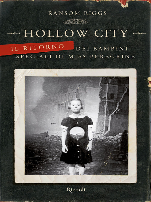 Title details for Hollow City--Il ritorno dei bambini speciali di Miss Peregrine by Ransom Riggs - Available